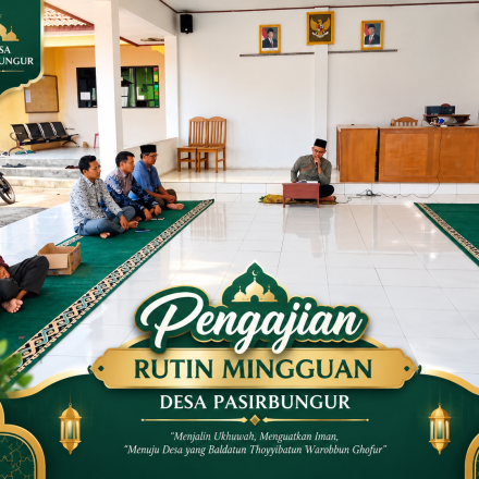 ???? Pengajian Rutin Mingguan Desa Pasirbungur